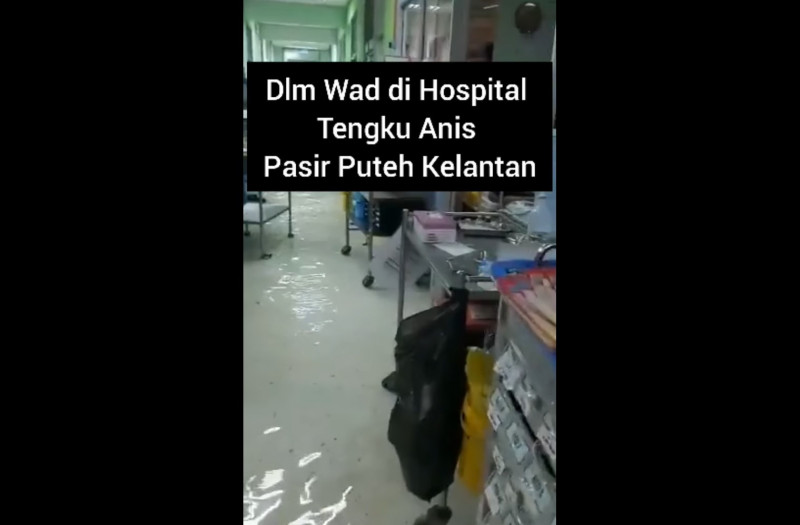 Tengku Anis Hospital inundated after floods hit Pasir Puteh