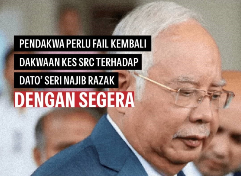 Prosecutors urged to refile SRC charges against Najib without delay