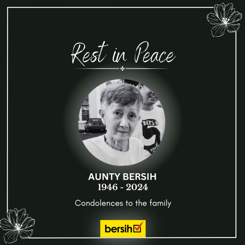 Farewell Aunty Bersih, you will be missed